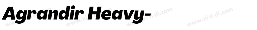 Agrandir Heavy字体转换 Agrandir Heavy字体转换